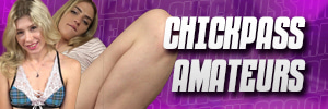 ChickPass Amateurs