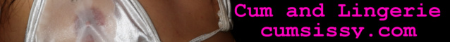 cumfreak sissy