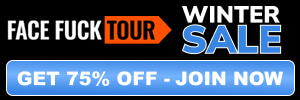 WINTER DEAL! TAP TO LOCK IN 75% OFF - FACE FUCK TOUR
