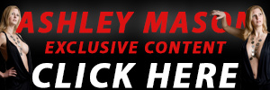 Ashley Mason  Exclusive Content