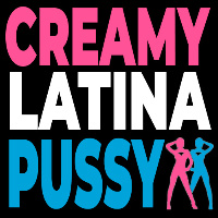 Creamy Latina Pussy