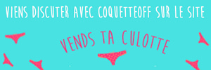 Coquetteoff realise tes videos personnalisees sur Vends-ta-culotte.com