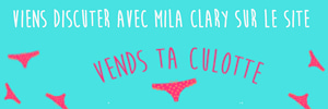 Mila Clary realise tes videos personnalisees sur Vends-ta-culotte.com