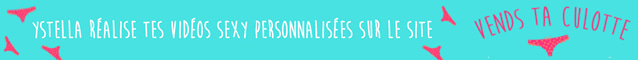 Ystella realise tes videos personnalisees sur Vends-ta-culotte.com