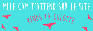 MlleCam realise tes videos personnalisees sur Vends-ta-culotte.com