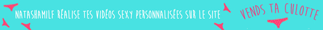 NatashaMilf realise tes videos personnalisees sur Vends-ta-culotte.com