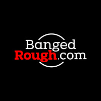 BangedRough